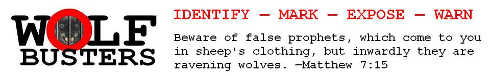 WolfBusters.com - Exposing False Prophets and False Teachers